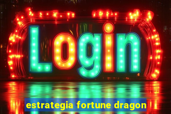 estrategia fortune dragon